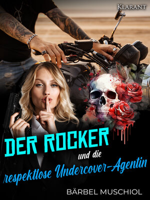 cover image of Der Rocker und die respektlose Undercover-Agentin
